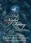 The Night Fairy - Laura Amy Schlitz