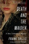 Death and the Maiden: A Max Liebermann Mystery (Liebermann Papers: Max Liebermann Mystery) - Frank Tallis