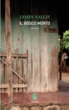 Il bosco morto  - James Sallis, Luca  Conti