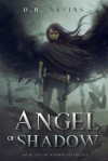 Angel of Shadow: Wormwood Trilogy, Book 2 - D.H. Nevins