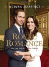Modern Marriage, Royal Romance: The Love Story of William & Kate - Mary Boone
