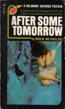 After Some Tomorrow - Mack Reynolds