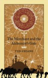 The Merchant and the Alchemist's Gate - Ted Chiang