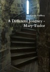 A Different Journey - Mary Tudor - Lassie Gaffney