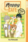 Happy Cafe, Vol. 1 - Kou Matsuzuki