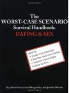 The Worst-Case Scenario Survival Handbook: Dating and Sex - Joshua Piven, Jennifer Worick, David Borgenicht