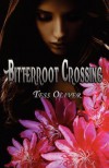Bitterroot Crossing - Tess Oliver