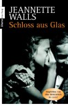 Schloss aus Glas - Ulrike Wasel, Klaus Timmermann, Jeannette Walls