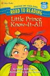 Little Prince Know It All (Road to Reading) - Sheila Kelly Welch, Lynne Cravath