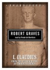 I, Claudius: From the Autobiography of Tiberius Claudius - Robert Graves, Frederick Davidson