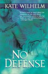 No Defense (Barbara Holloway Novels) - Kate Wilhelm;Wilhelm