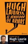 El Vendedor de Armas - Hugh Laurie