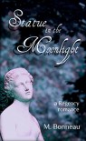 Statue in the Moonlight: a Regency romance novella - M. Bonneau
