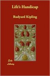 Life's Handicap - Rudyard Kipling