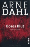 Böses Blut: Roman - Arne Dahl