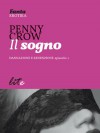 Il sogno (Passion - Dannazione e Redenzione Vol. 1) (Italian Edition) - Penny Crow