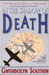 In the Shadow of Death (Margaret Spencer Mysteries) - Gwendolyn Southin