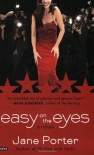 Easy on the Eyes - Jane Porter