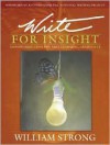 Write for Insight: Empowering Content Area Learning, Grades 6-12 - William J. Strong