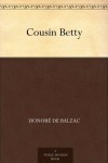 Cousin Betty - Honoré de Balzac
