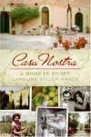 Casa Nostra: A Home in Sicily - Caroline Seller Manzo