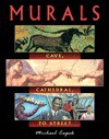 Murals: Cave, Cathedral, to Street - Michael Capek