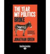 The Year My Politics Broke - Jonathan Green