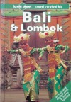 Lonely Planet Travel Survival Kit: Bali & Lombok - Tony Wheeler, James Lyon, Lonely Planet