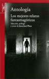 Los mejores relatos fantasmagóricos (Antología) - Charles Dickens, M.R. James, Ambrose Bierce, Joseph Sheridan Le Fanu, Gustavo Adolfo Bécquer, Juan José Plans, Oscar Wilde