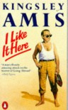 I like it here - Kingsley Amis