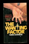 The wanting factor - Gene DeWeese