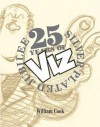 25 Years of Viz: Silver Plated Jubilee - Viz magazine, William Cook