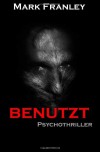 BENUTZT: Psychothriller - Mark Franley