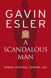 A Scandalous Man - GAVIN ESLER