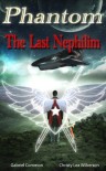 Phantom: The Last Nephilim - Gabriel Common, Christy Lea Wilkerson