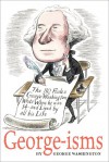 George-Isms: The 110 Rules George Washington Lived by - George Washington, Gary Hovland