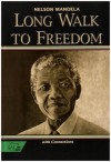 Long Walk to Freedom: The Autobiograpy of Nelson Mandela with Connections - Nelson Mandela, Holt Rinehart & Winston