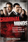 Criminal Minds: Sociopaths, Serial Killers, and Other Deviants - Jeff Mariotte