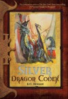 Silver Dragon Codex - R.D. Henham