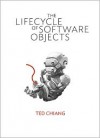 The Lifecycle of Software Objects - Ted Chiang