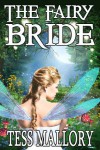 The Fairy Bride - Tess Mallory