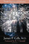 Overcoming Spiritual Blindness - James P. Gills