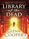 Library Of The Dead - Glenn Cooper