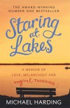 Staring at Lakes: A Memoir of Love, Melancholy and Magical Thinking - Michael Harding