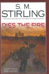 Dies the Fire  - S.M. Stirling