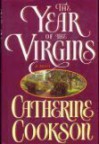 Year of the Virgins - Catherine Cookson