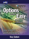 Options Made Easy: Your Guide to Profitable Trading (2nd Edition) - Guy Cohen