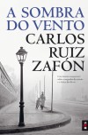 A Sombra do Vento (O Cemitério dos Livros Esquecidos, #1) - Carlos Ruiz Zafón