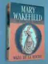 Mary Wakefield - Mazo De LA Roche