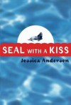 Seal with a Kiss - Jessica Andersen